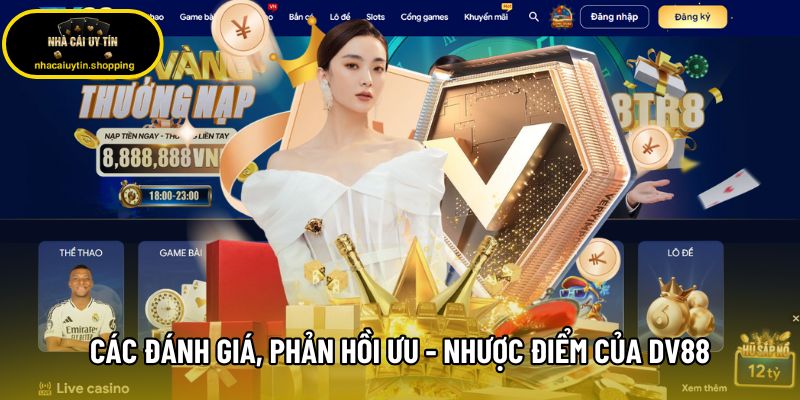 Các đánh giá, phản hồi ưu - nhược điểm của DV88