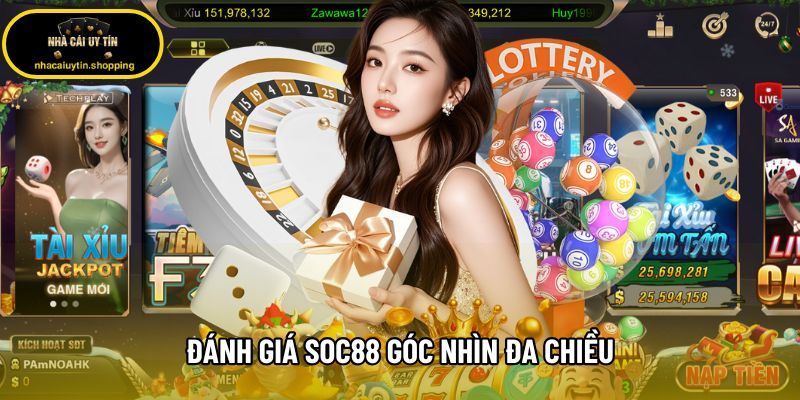 Đánh giá Soc88 góc nhìn đa chiều, trải nghiệm thực tế