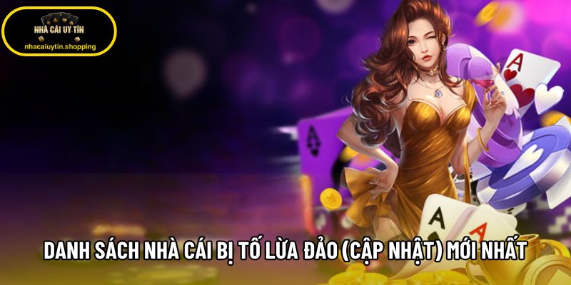 Danh sách nhà cái bị tố lừa đảo (cập nhật) mới nhất năm 2026