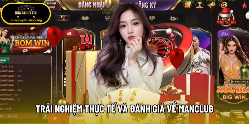 Trải nghiệm thực tế và đánh giá về Manclub